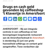 BREAK: Drugs gevonden bij coffeeshop!