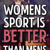 Vrouwensport is beter als mannensport 