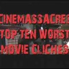 Top 10 film cliches