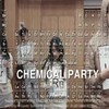 Chemical Party.