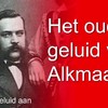 Het oudste geluid van Alkmaar (of misschien wel Nederland)