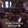 Social distancing bar fight