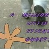 A Million Little Sticky Ghosts